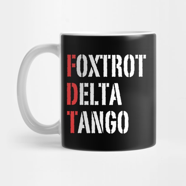Foxtrot-Delta-Tango by Creatifly Graphic Tees